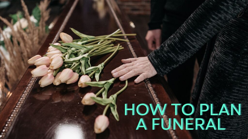 How To Plan A Funeral